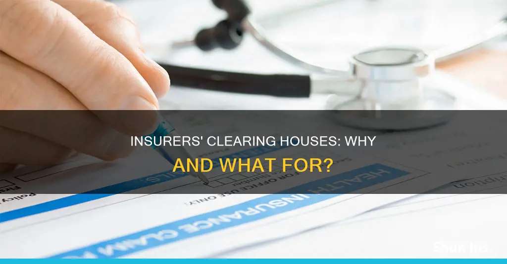 why insurance comppanies have clearning houses