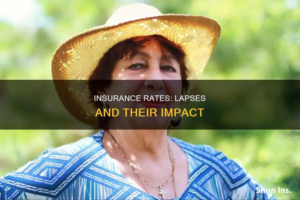 why insurance rate go up after lapse in insurace