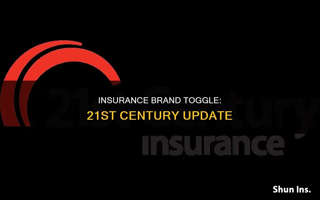 why is 21st century insurance changing to toggle