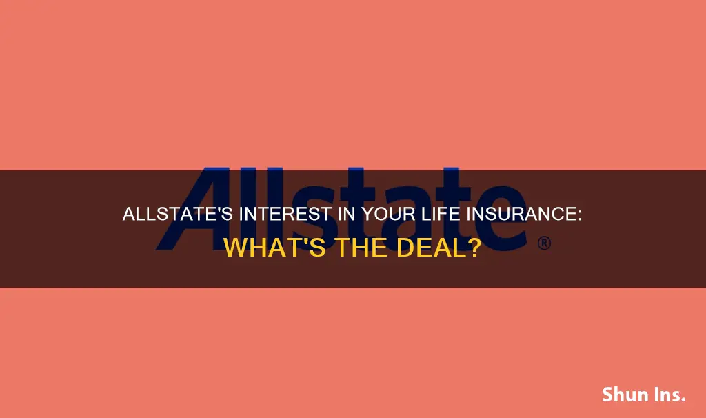 why is allstate asking about my life insurance