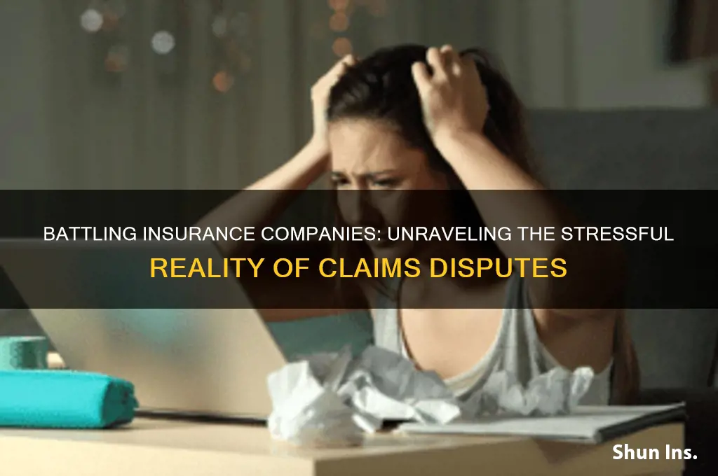 why is argueing with the insurance companies stressful