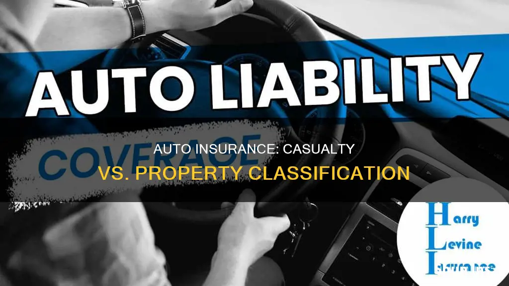 why is auto insurance considered casualty and not proprty