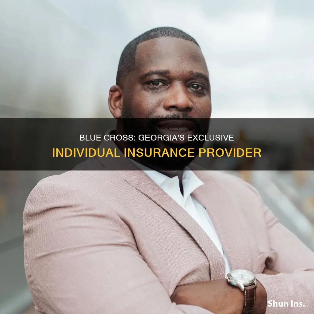 why is blue cross only individual insurance servicer in Georgia