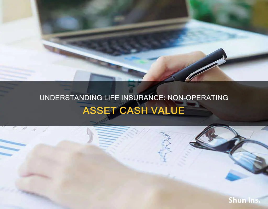 why is cash value of life insurance a nonoperating asset