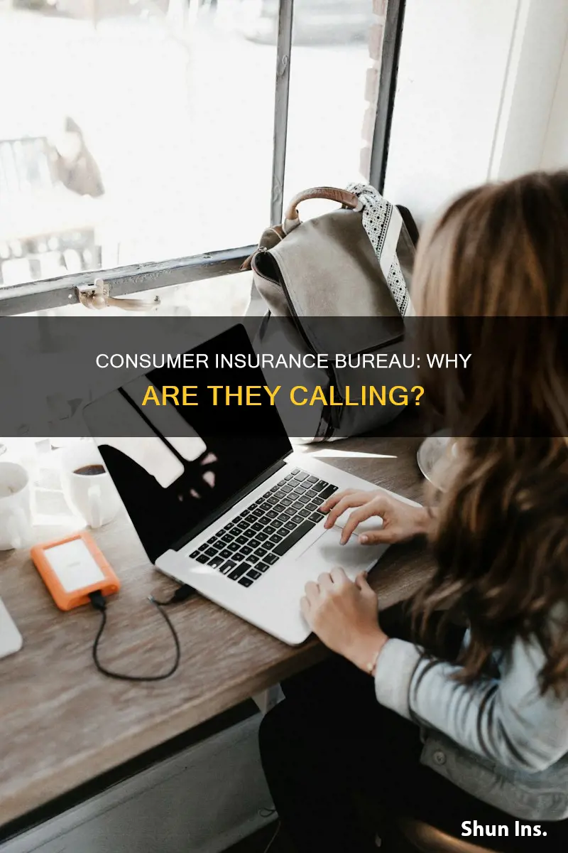 why is consumer insurance bureau calling me