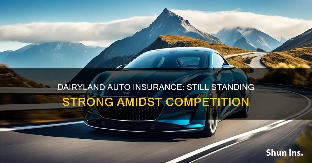 why is dairyland auto insurance still alive