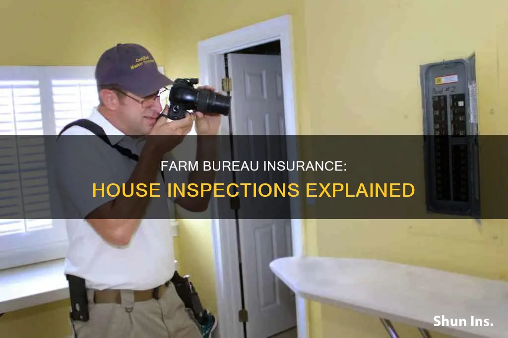 why is farm bureau insurance doing house inspections