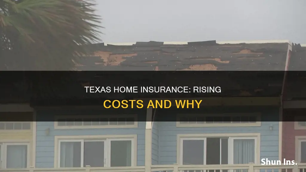 why is howmowner insurence going up in Texas