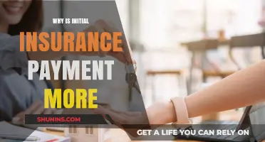 Understanding Initial Insurance Payments: Higher Costs Explained