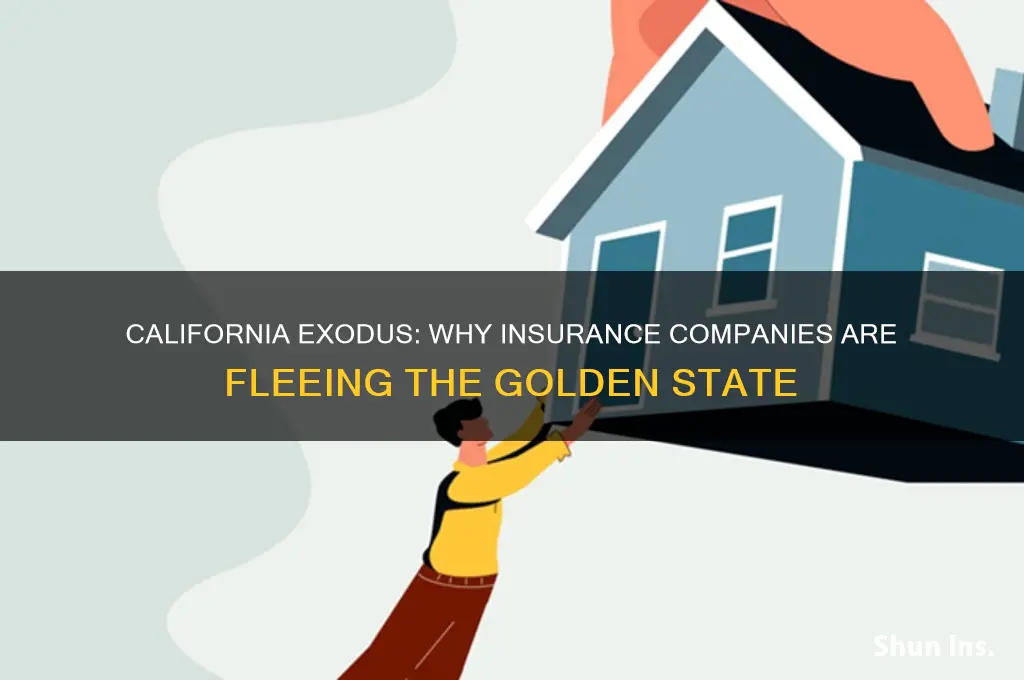 why is insurance companies leaving california