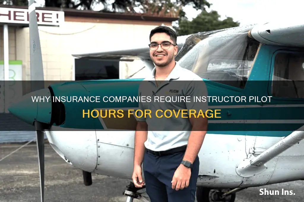 why is insurance company asking for instructor pilot hours