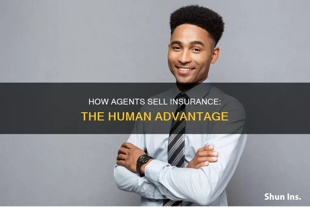 why is insurance sold through agents