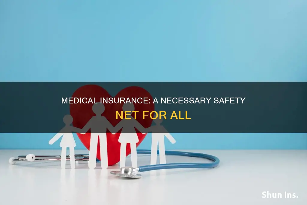 why is it mandatory to have medical insurance