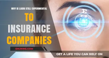 Why LASIK Remains Experimental in Insurance Company Policies