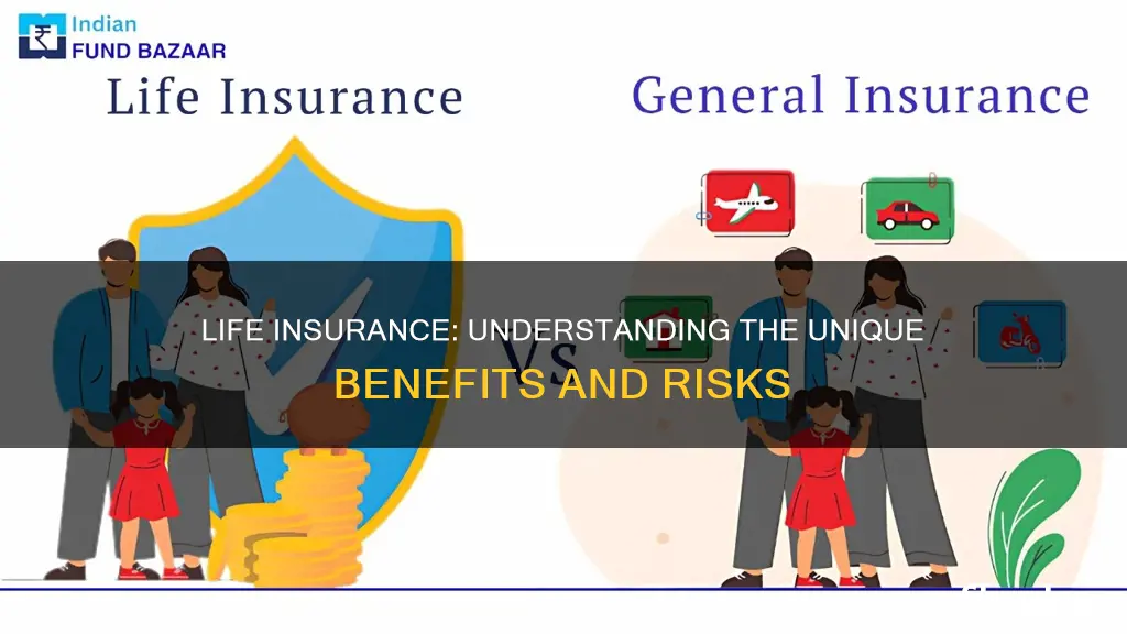 why is life insurance different from general insurance