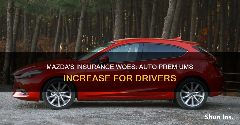 why is mazda increase in auto insurance