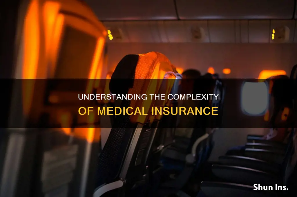 why is medical insurance so complicated