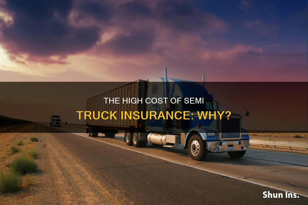 why is semi truck insurance so high