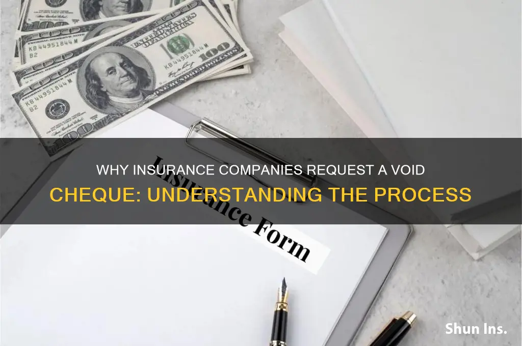why is the insurance company asking for a void cheque