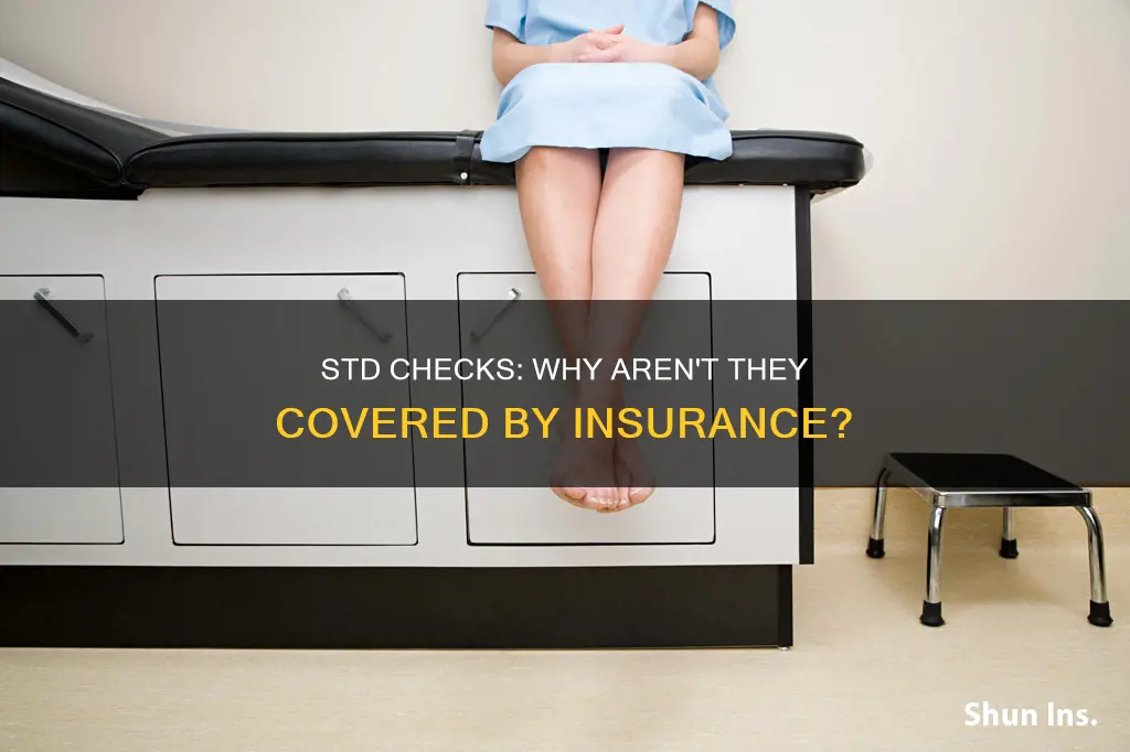 why isnt std check part of insurance
