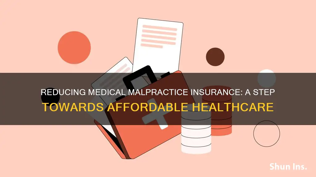 why lowering medical malpractice insurance