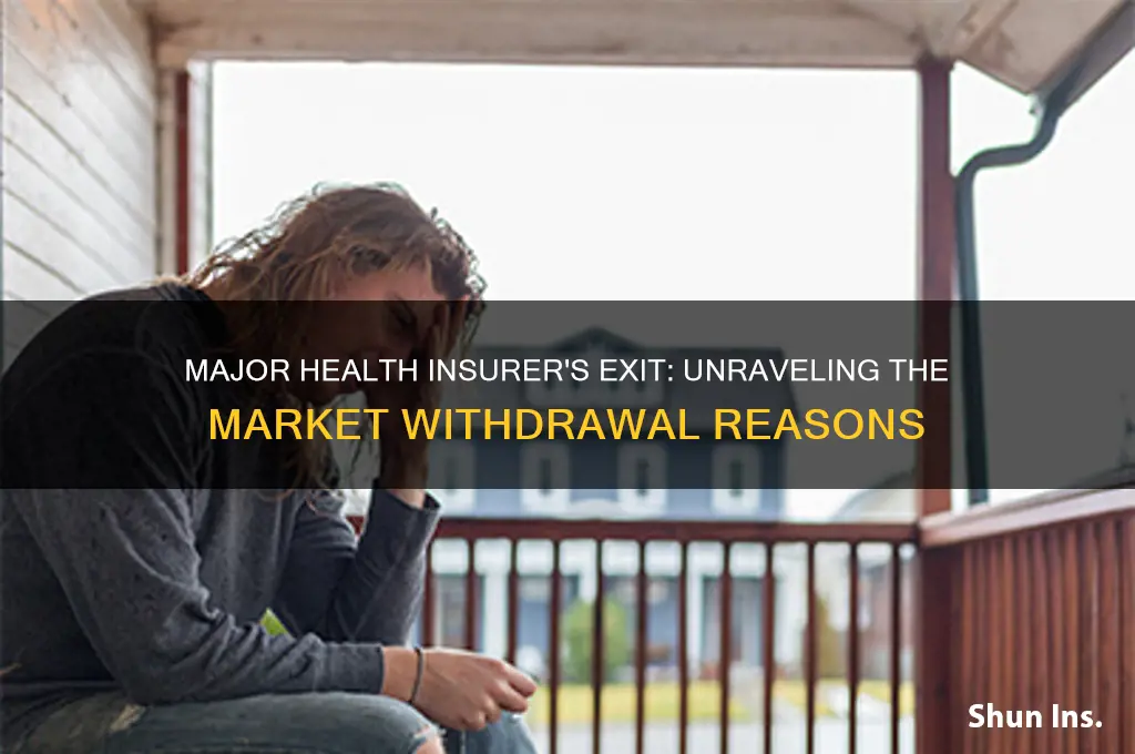 why major health insurance company left the market