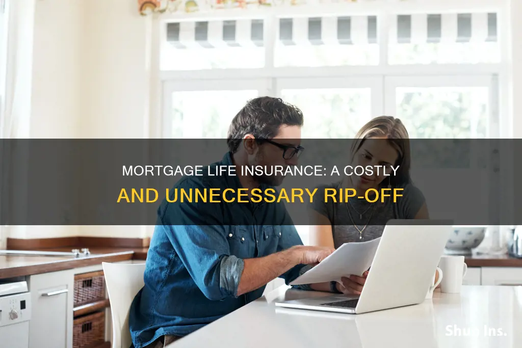 why mortage life insurance is a rip off