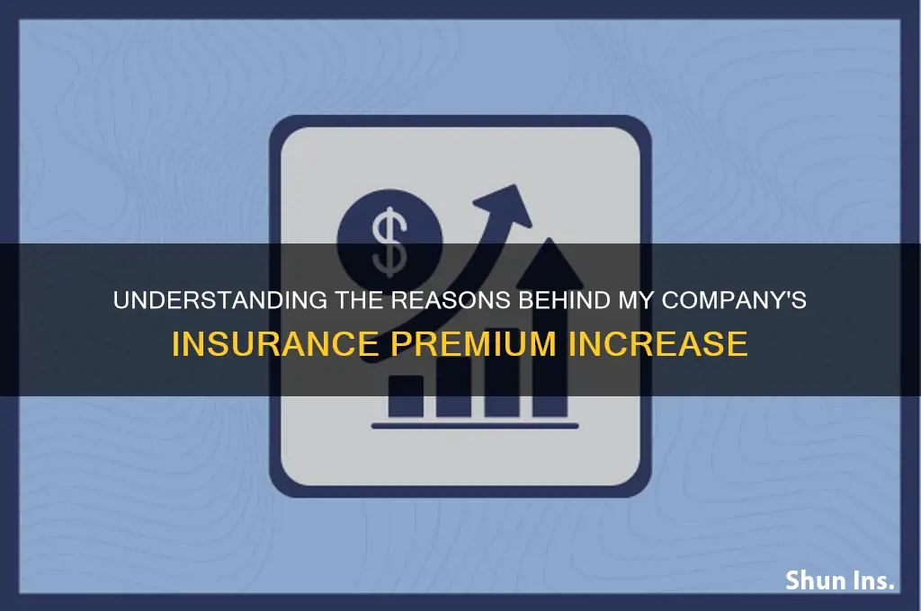 why my company insurence went up