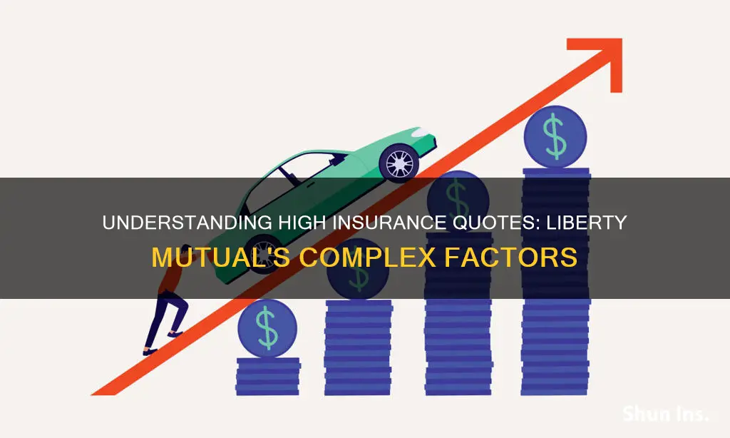 why my liberty mutual insurance quote is so high