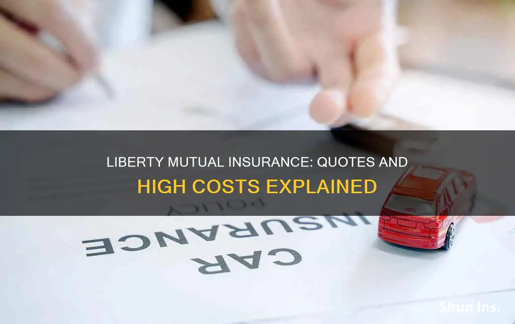 why my liberty mutual insurance quote is so high