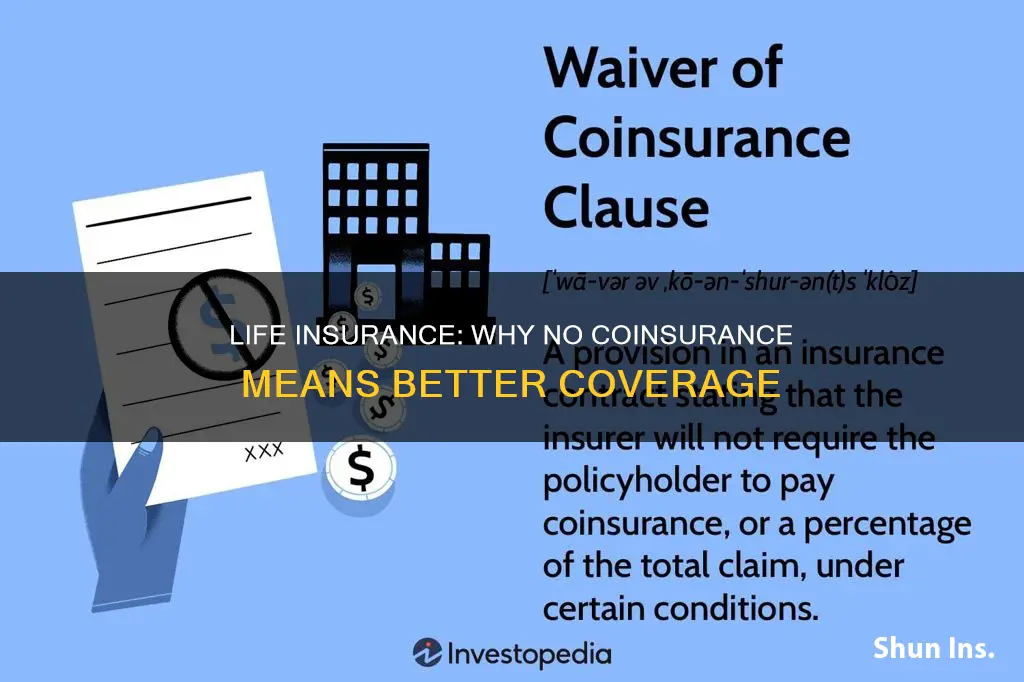 why no coinsurance in life insurance