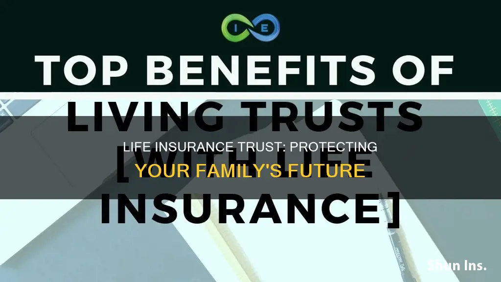 why put life insurance in trust