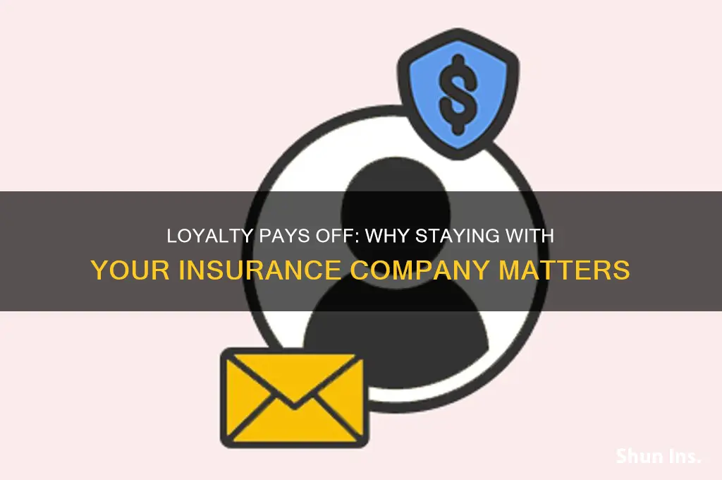 why should you stay with an insurance company