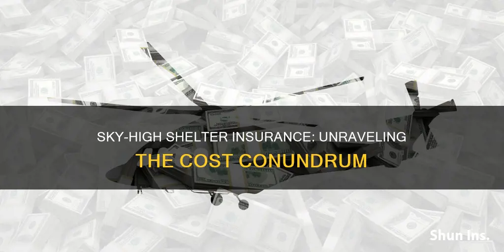 why the hell is shelter insurance so high