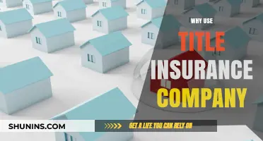 Why Use a Title Insurance Company: Protecting Your Property Investment
