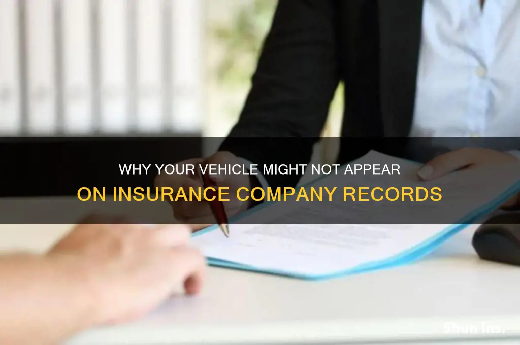 why vehicle is not show on insurance companies