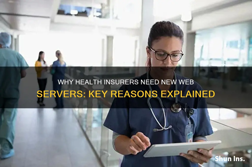 why would a health insurance company request new web servers