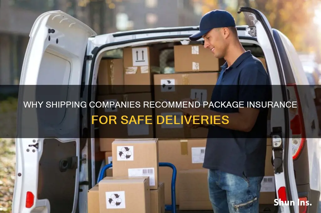 why would a shipping company ask for package insurance