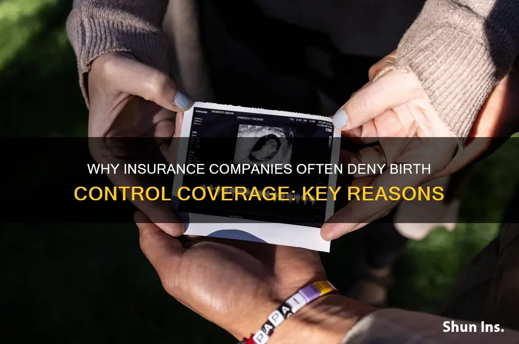 why would an insurance company deny birth control