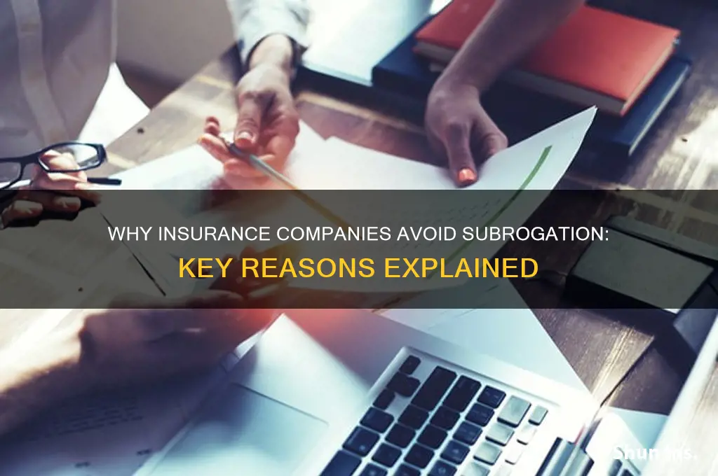 why would an insurance company not subrogate
