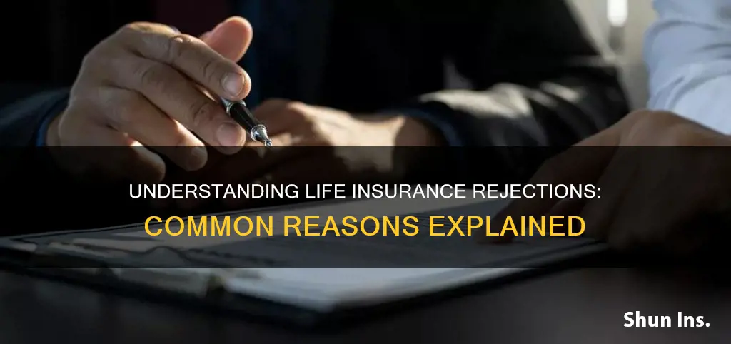 why would I be turned down for life insurance