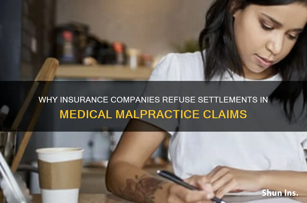 why would insurance company not offer settlement in malpractice