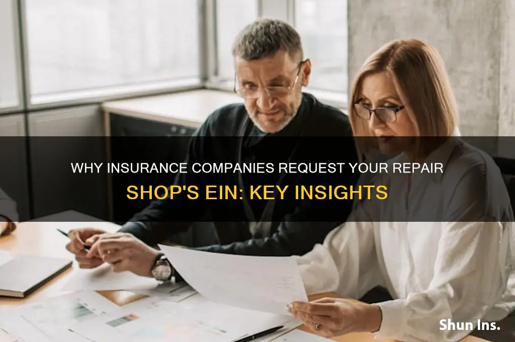why would insurance company want my repairshops ein number
