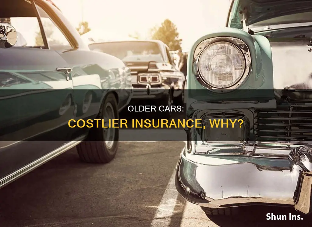 why would my older vechicle more money for insurance