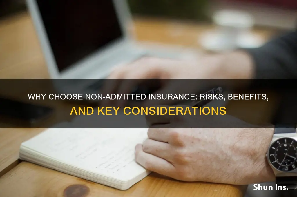 why would someone go with a non admitted insurance company