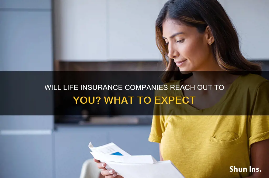 will a life insurance company contact you