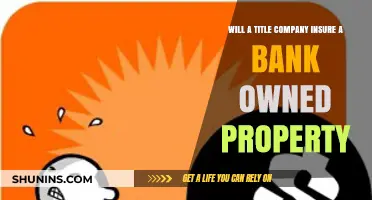 Can Title Companies Insure Bank-Owned Properties? Key Insights Revealed