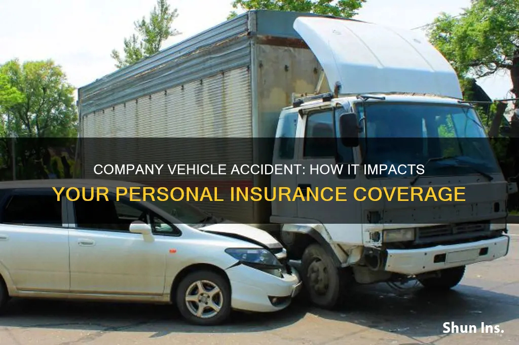 will an accident in a company vehicle affect personal insurance