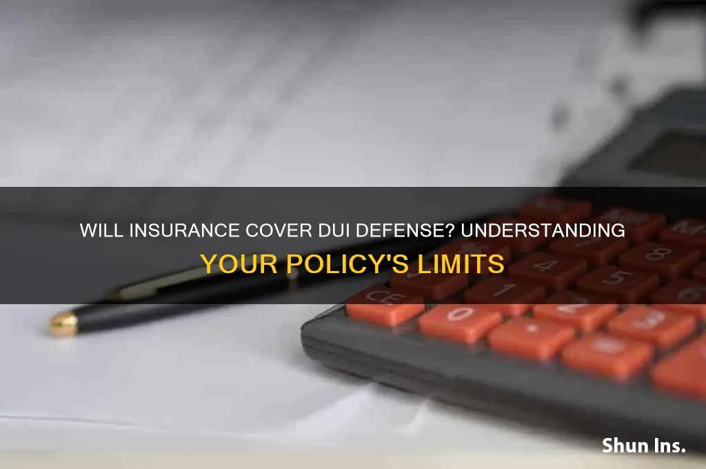 will an insurance company defend their insured for a dui