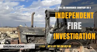 Will Insurance Companies Conduct Independent Fire Investigations? What to Know